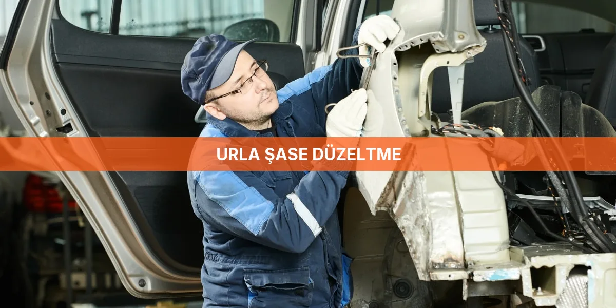 Urla Şase Düzeltme